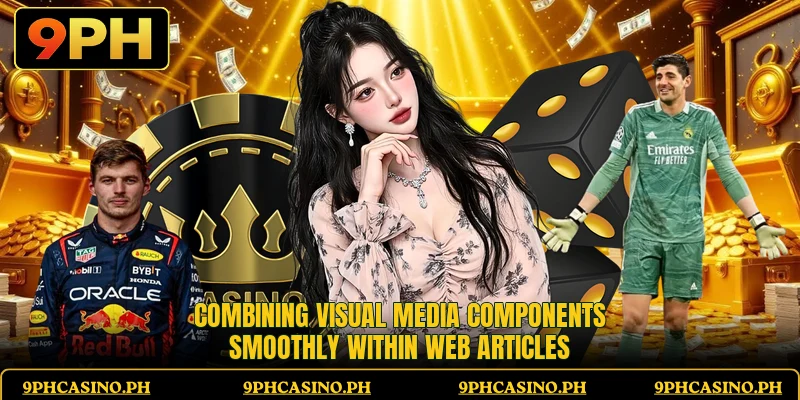 Combining visual media components smoothly within web articles