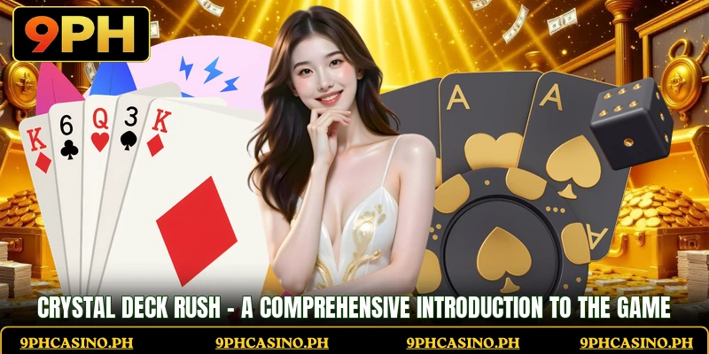 Crystal Deck Rush - A Comprehensive Introduction To The Game