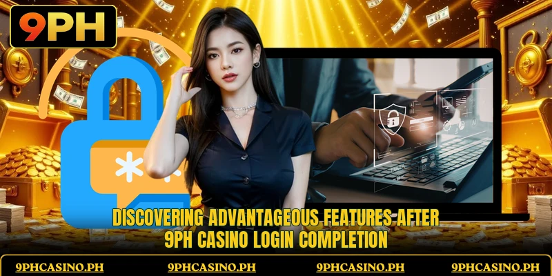 Discovering advantageous features after 9PH Casino login completion