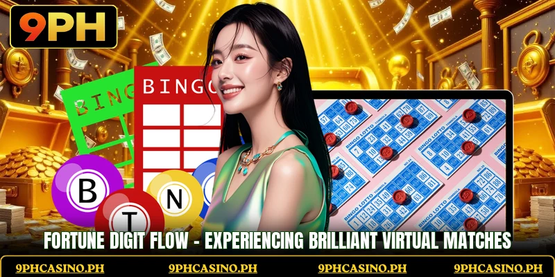 Fortune Digit Flow - Experiencing Brilliant Virtual Matches