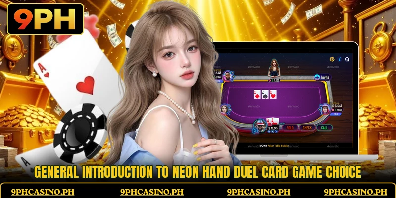 General introduction to Neon Hand Duel card game choice General introduction to Neon Hand Duel card game choice