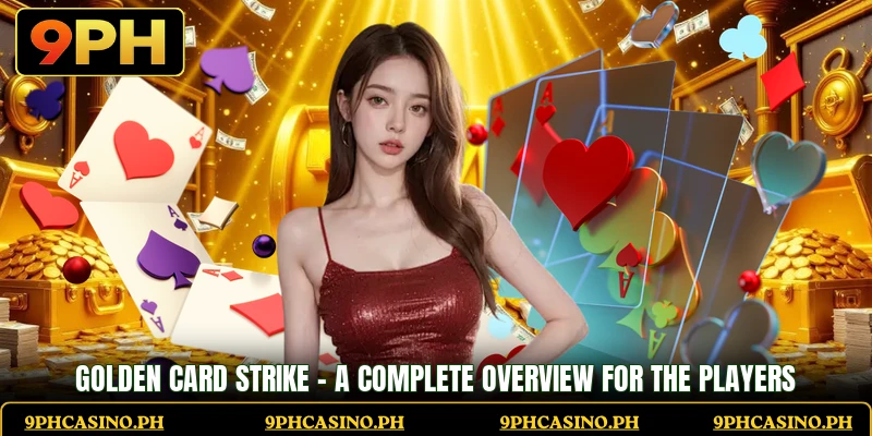 Golden Card Strike - A Complete Overview For The Players