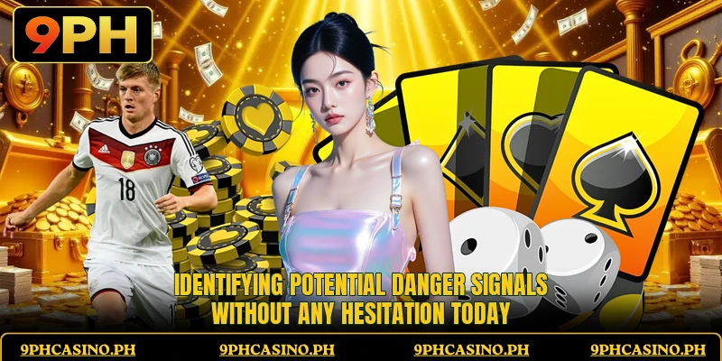 Identifying potential danger signals without any hesitation today