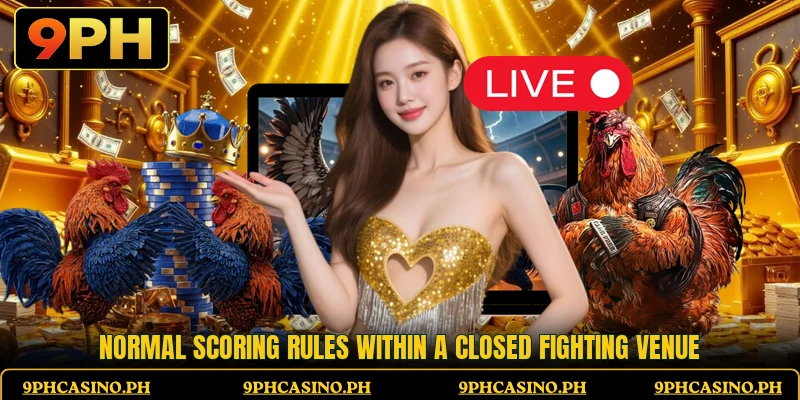 Normal scoring rules within a closed fighting venue