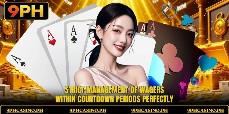 Strict management of wagers within countdown periods perfectly Strict management of wagers within countdown periods perfectly