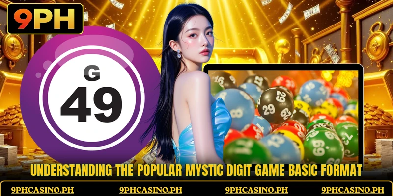 Understanding the popular Mystic Digit Game basic format